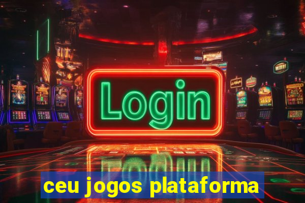 ceu jogos plataforma